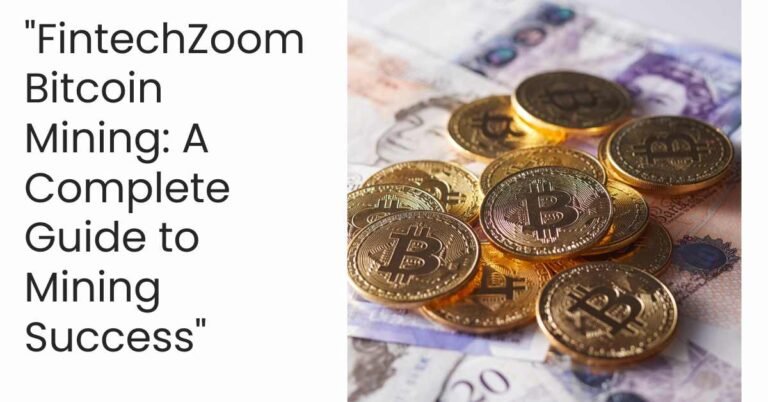 FintechZoom.com Bitcoin Mining