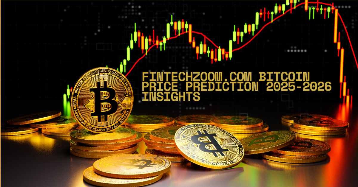 Fintechzoom.com Bitcoin price prediction for 2025-2026